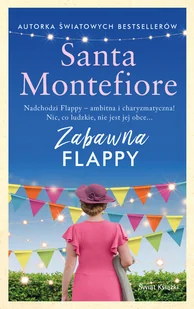 ŚWIAT KSIĄŻKI Zabawna Flappy - Santa Montefiore, Małgorzata Szubert - Proza - miniaturka - grafika 1