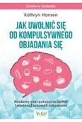 Diety, zdrowe żywienie - jak uwolnić się od kompulsywnego objadania się - miniaturka - grafika 1