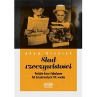 Książki o kulturze i sztuce - WN KATEDRA Ślad rzeczywistości. Polskie kino fabularne lat trzydziestych XX wieku Uryniak Adam - miniaturka - grafika 1