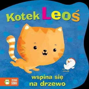 Kotek Leoś wspina się na drzewo - Powieści i opowiadania - miniaturka - grafika 1