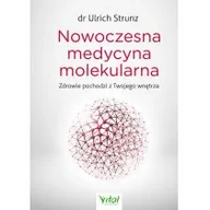 Zdrowie - poradniki - NOWOCZESNA MEDYCYNA MOLEKULARNA ZDROWIE POCHODZI Z TWOJEGO WNĘTRZA Urlich Strunz - miniaturka - grafika 1