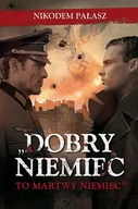 E-booki - literatura polska - Dobry Niemiec to martwy Niemiec - miniaturka - grafika 1