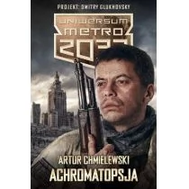 Insignis Achromatopsja. Metro 2033 - Artur Chmielewski