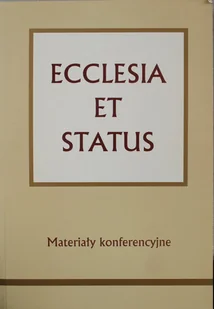 Ecclesia Et Status Materiały Konferencyjne - Religia i religioznawstwo - miniaturka - grafika 1
