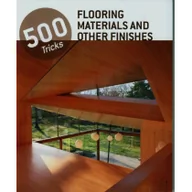 Dom i ogród - Koenemann 500 Tricks Flooring Materials and Other Finishes - Koenemann - miniaturka - grafika 1