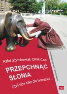 Audiobooki - poradniki - Przepchnąć słonia. Czyli słów kilka dla twardzieli... - miniaturka - grafika 1