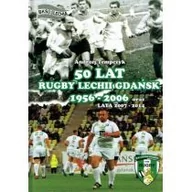 Sport i wypoczynek - Andrzej Tempczyk 50 lat Rugby Lechii Gdańsk 1956-2006 oraz lata 2007-2014 - miniaturka - grafika 1