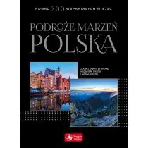 Podróże Marzeń Polska Praca zbiorowa - Albumy krajoznawcze - miniaturka - grafika 1