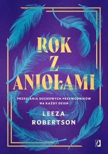 Rok z aniołami. Przesłania duchowych przewodników na każdy dzień - Ezoteryka - miniaturka - grafika 1
