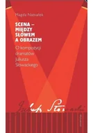 Książki o kulturze i sztuce - Scena - między słowem a obrazem - miniaturka - grafika 1