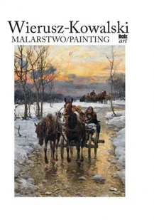 Wierusz-Kowalski. Malarstwo - Eliza Ptaszyńska, Jakub Kinel - Książki o kulturze i sztuce - miniaturka - grafika 1