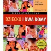 Poradniki dla rodziców - Dziecko i dwa domy - miniaturka - grafika 1