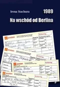 Wywiady, wspomnienia - 1989 Na wschód od Berlina - miniaturka - grafika 1