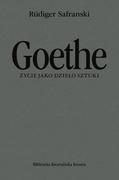 Biografie i autobiografie - Goethe. Życie jako dzieło sztuki. Biografia - miniaturka - grafika 1