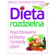 Zdrowie - poradniki - praca zbiorowa Dieta rozdzielna - miniaturka - grafika 1