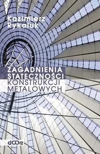 Dolnośląskie Wydawnictwo Edukacyjne Zagadnienia stateczności konstrukcji metalowych - Technika - miniaturka - grafika 2