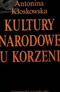 Kultury Narodowe u korzeni - Książki o kulturze i sztuce - miniaturka - grafika 1