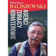 Historia Polski - Rytm Oficyna Wydawnicza Agenci Zdrajcy Bohaterowie - Dariusz Baliszewski - miniaturka - grafika 1