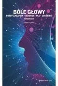 Książki medyczne - Bóle głowy. Patofizjologia, diagnostyka, leczenie - miniaturka - grafika 1