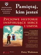 Biznes - Pamiętaj, kim jesteś. Życiowe historie inspirujące serce i umysł - miniaturka - grafika 1