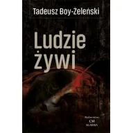 Publicystyka - CM Jakub Jagiełło Ludzie żywi Tadeusz Boy-Żeleński - miniaturka - grafika 1