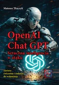 Poradniki hobbystyczne - OpenAI Chat GPT Sztuczna inteligencja w ataku - Mateusz Tkaczyk - książka - miniaturka - grafika 1