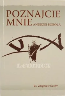 Poznajcie mnie Andrzej Bobola - Religia i religioznawstwo - miniaturka - grafika 1