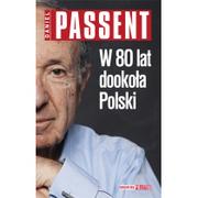 Polityka i politologia - Passent Daniel W 80 lat dookoła Polski - miniaturka - grafika 1