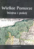 Historia Polski - Wielkie Pomorze. Wojna i pokój - miniaturka - grafika 1