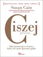 Psychologia - Ciszej Proszę Siła Introwersji W Świecie Który Nie Może Przestać Gadać Susan Cain - miniaturka - grafika 1