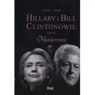Felietony i reportaże - Wektory Hillary i Bill Clintonowie Tom 3 Morderstwa - Thorn Victor - miniaturka - grafika 1