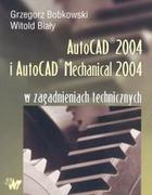 Podstawy obsługi komputera - WNT Grzegorz Bobkowski AutoCAD 2004 i AutoCAD Mechanical 2004 - miniaturka - grafika 1