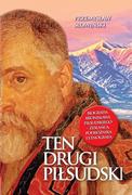 E-booki - biografie - Ten drugi Piłsudski. Biografia Bronisława Piłsudskiego - zesłańca, podróżnika i etnografa - miniaturka - grafika 1