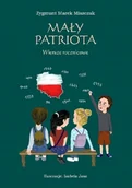 Wierszyki, rymowanki, piosenki - Norbertinum Mały patriota. Wiersze rocznicowe Zygmunt Marek Miszczak - miniaturka - grafika 1