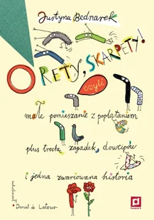 O rety, skarpety! Małe pomieszanie z poplątaniem plus trochę zagadek, dowcipów i jedna zwariowana historia - Lektury szkoła podstawowa - miniaturka - grafika 1