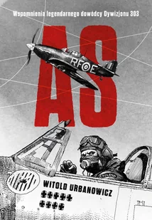 As. Wspomnienia legendarnego dowódcy Dywizjonu 303 - E-booki - historia - miniaturka - grafika 1