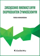 Ekonomia - Zarządzanie innowacyjnym ekoproduktem żywnościowym Teresa Nowogródzka - miniaturka - grafika 1