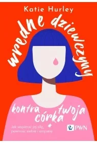 Wredne dziewczyny kontra twoja córka - Poradniki hobbystyczne - miniaturka - grafika 1