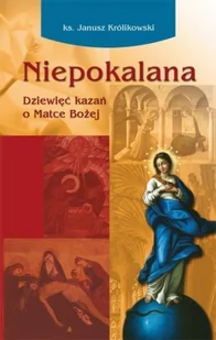 Niepokalana - Janusz Królikowski - Książki religijne obcojęzyczne - miniaturka - grafika 2