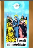 Religia i religioznawstwo - Trwali na modlitwie - miniaturka - grafika 1