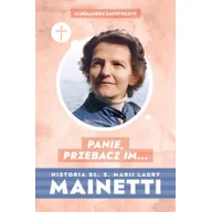 Religia i religioznawstwo - Wydawnictwo św. Stanisława BM Panie, przebacz im Aleksandra Zapotoczny - miniaturka - grafika 1