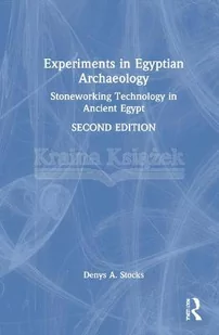 Experiments in Egyptian Archaeology: Stoneworking Technology in Ancient Egypt - Pozostałe książki - miniaturka - grafika 1