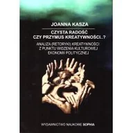 Ekonomia - Kasza Joanna Czysta radość czy przymus kreatywności..$5 Analiza (retoryki) kreatywności z punktu widzenia kulturowej ekonomii politycznej - mamy na stanie, wyślemy... - miniaturka - grafika 1