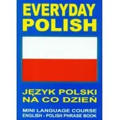 Nauka - Everyday polish Język polski na co dzień z płytą CD Wersja anglojęzyczna Praca zbiorowa - miniaturka - grafika 1