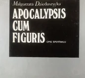 Książki o kulturze i sztuce - Apocalypsis Cum Figuris Opis Spektaklu - miniaturka - grafika 1