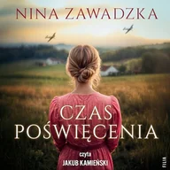 Audiobooki - literatura piękna - Czas poświęcenia Nina Zawadzka - miniaturka - grafika 1