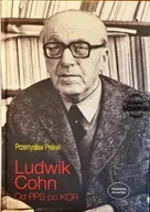 Biografie i autobiografie - Ludwik Cohn Od PPS po KOR - miniaturka - grafika 1