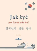 Przewodniki - Jak zyć po koreańsku? - KIm Soo - miniaturka - grafika 1