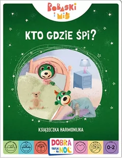 Kto gdzie śpi? Bobaski i Miś. Dobranoc, Trefliki na noc - Literatura popularno naukowa dla młodzieży - miniaturka - grafika 1