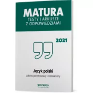 Pomoce naukowe - Matura 2021. Język polski. Testy i arkusze. Zakres podstawowy i rozszerzony - miniaturka - grafika 1